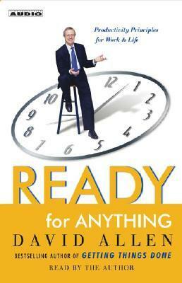 Ready for Anything: 52 Productivity Principles for Work and Life by David Allen