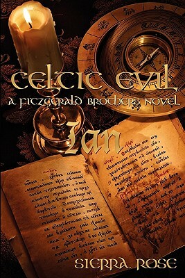 Celtic Evil: Ian: A Fitzgerald Brother Novel by Sierra Rose