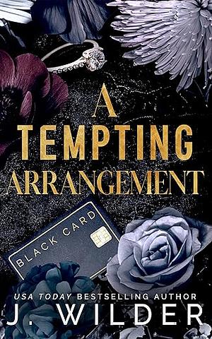 A Tempting Arrangement by J. Wilder