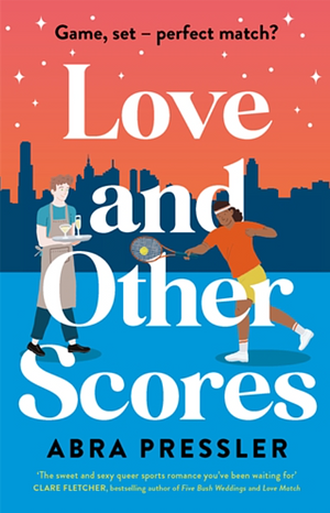 Love and Other Scores by Abra Pressler