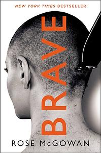 Brave by Rose McGowan