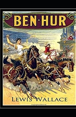 Ben-Hur: A Tale of the Christ illustrated by Lew Wallace