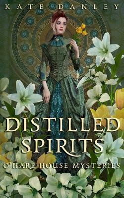 Distilled Spirits by Kate Danley