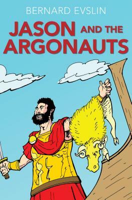 Jason and the Argonauts by Bernard Evslin