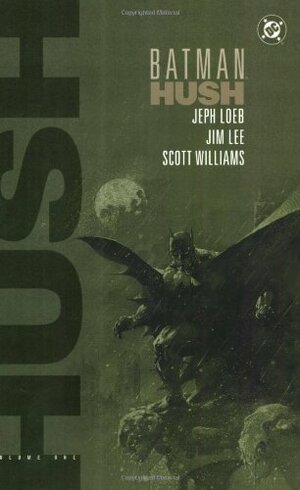Batman: Hush, Vol. 1 by Jeph Loeb