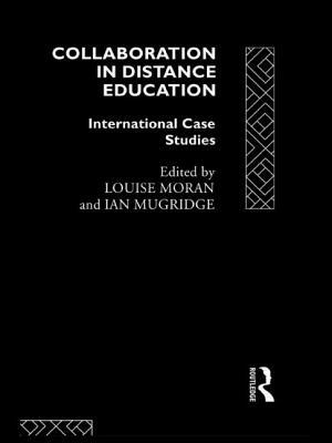 Collaboration in Distance Education: International Case Studies by 