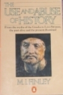 The Use and Abuse of History by Moses I. Finley