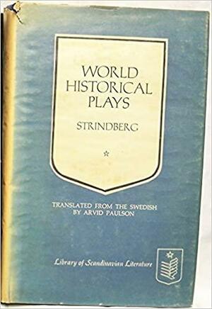World Historical Plays by August Strindberg