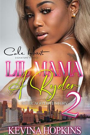 Lil Mama A Ryder 2: A Chicago Love Story: Finale by Kevina Hopkins, Kevina Hopkins