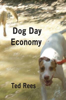 Dog Day Economy by Ted Rees