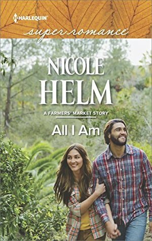 All I Am by Nicole Helm