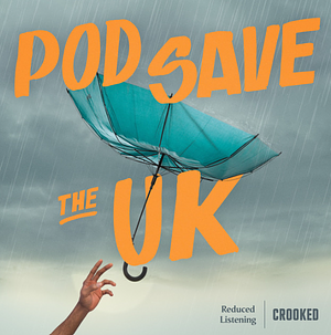 Pod Save the UK 1 - 30 by Nish Kumar, Coco Khan