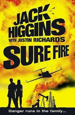 Sure Fire by Justin Richards, Jack Higgins