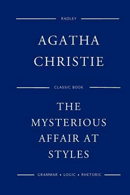 The Mysterious Affair At Styles by Agatha Christie