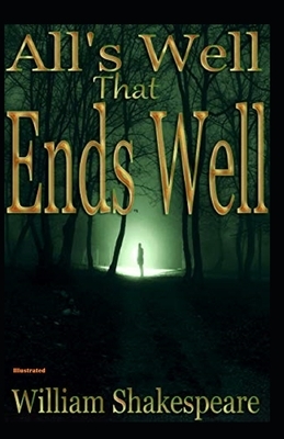 All's Well That Ends Well Illustrated by William Shakespeare