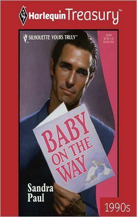 Baby On The Way (Silhouette Yours Truly, #56) by Sandra Paul