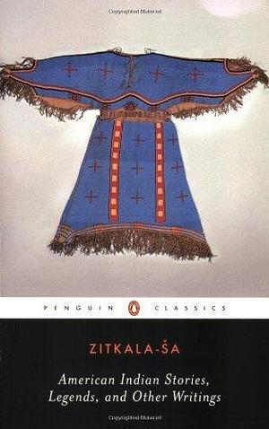 American Indian Stories by Zitkala-Sa. (Penguin Classics,2003) Paperback by Zitkála-Šá, Zitkála-Šá