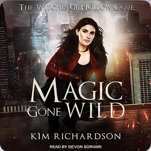 Magic Gone Wild by Kim Richardson