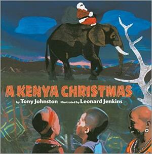 A Kenya Christmas by Tony Johnston