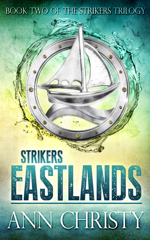 Strikers: Eastlands (Strikers #2) by Ann Christy