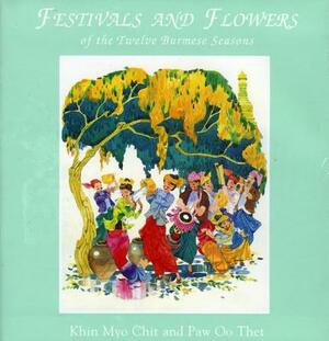 Festivals and Flowers by Khin Myo Chit