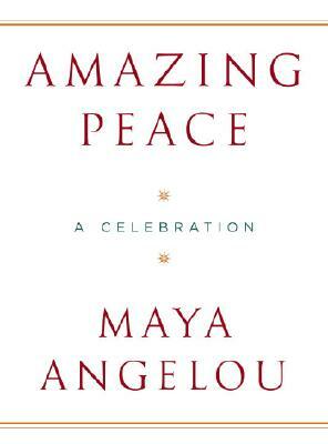 Amazing Peace: A Christmas Poem by Maya Angelou