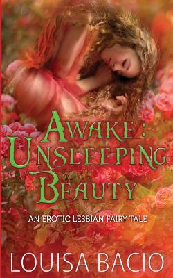 Awake Unsleeping Beauty by Louisa Bacio