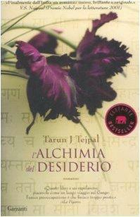 L'alchimia del desiderio by Tarun J. Tejpal