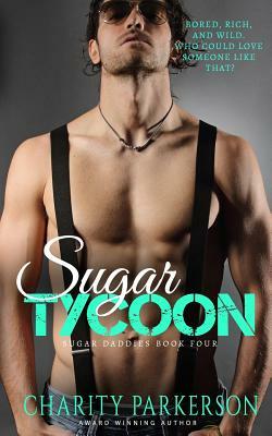 Sugar Tycoon by Charity Parkerson