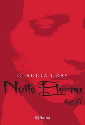 Noite Eterna by Humberto Moura Neto, Martha Argel, Claudia Gray