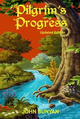 Pilgrim's Progress (Illustrated): Updated, Modern English. More Than 100 Illustrations. (Bunyan Updated Classics Book 1, Autumn Forest Cover) by John Bunyan
