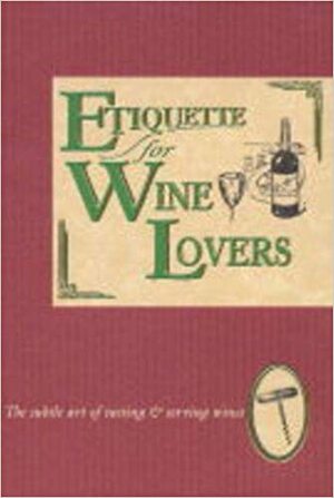 Etiquette for Wine Lovers (Etiquette Collection) by Jan Barnes