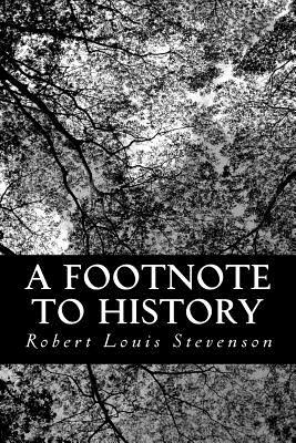 A Footnote to History: Eight Years of Trouble in Samoa by Robert Louis Stevenson