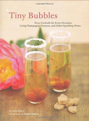 Tiny Bubbles by Chronicle Books, Kate Simon