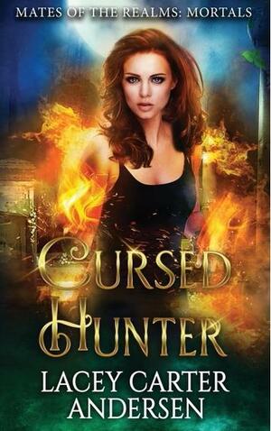 Cursed Hunter by Lacey Carter Andersen