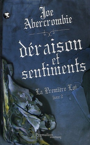 Déraison et Sentiments by Brigitte Mariot, Joe Abercrombie