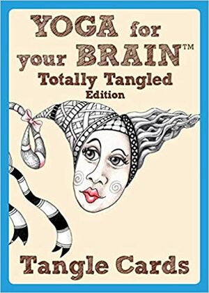 Yoga for Your Brain Totally Tangled Edition by Sandy Steen Bartholomew