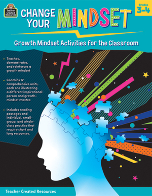 Change Your Mindset: Growth Mindset Activities for the Classroom (Gr. 3-4) by Samantha Chagollan