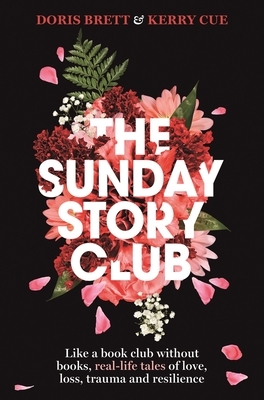 The Sunday Story Club by Kerry Cue, Doris Brett