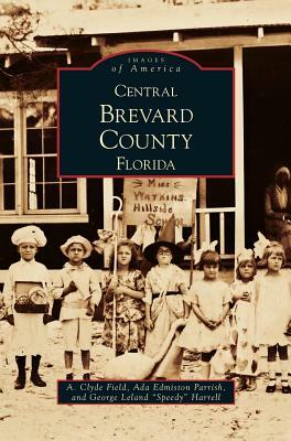 Central Brevard County Florida by Ada Edmiston Parrish, Parris, Field