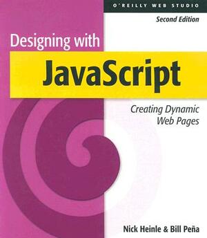 Designing with JavaScript, 2nd Edition by Nick Heinle, Bill Pena