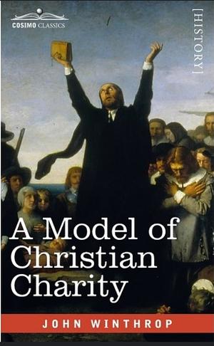 A Model of Christian Charity by John Winthrop