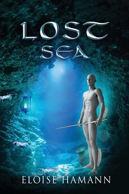 Lost Sea: Escape from Lower World by Eloise Hamann