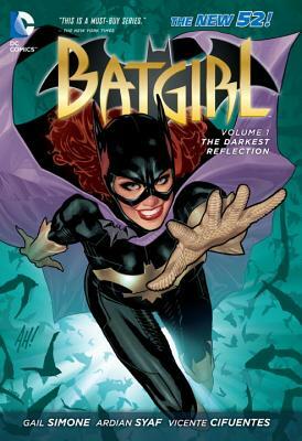 Batgirl Vol. 1: The Darkest Reflection (the New 52) by Gail Simone