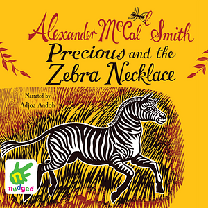 PrPrecious and the Zebra Necklace by Alexander McCall Smith