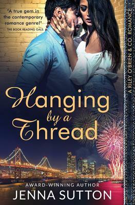 Hanging by a Thread (Riley O'Brien & Co. #3) by Jenna Sutton