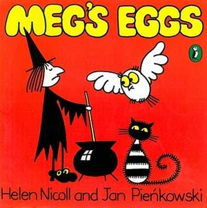 Meg's Eggs by Helen Nicoll, Jan Pieńkowski