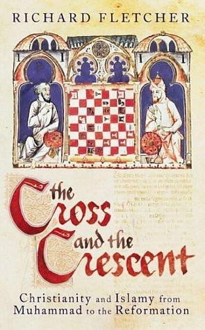 Cross and Crescent UK by Richard Fletcher, Richard Fletcher
