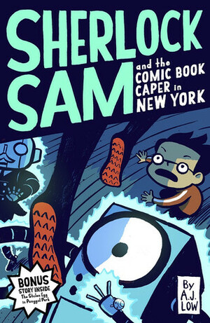 Sherlock Sam and the Comic Book Caper in New York by Adan Jimenez, Drewscape, A.J. Low, Felicia Low-Jimenez