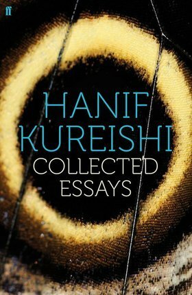 Collected Essays by Hanif Kureishi